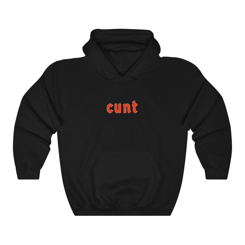 C*NT HOODIE